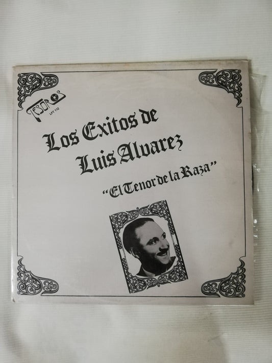 LP LUIS ALVAREZ - LOS EXITOS DE LUIS ALVAREZ "EL TENOR DE LA RAZA"