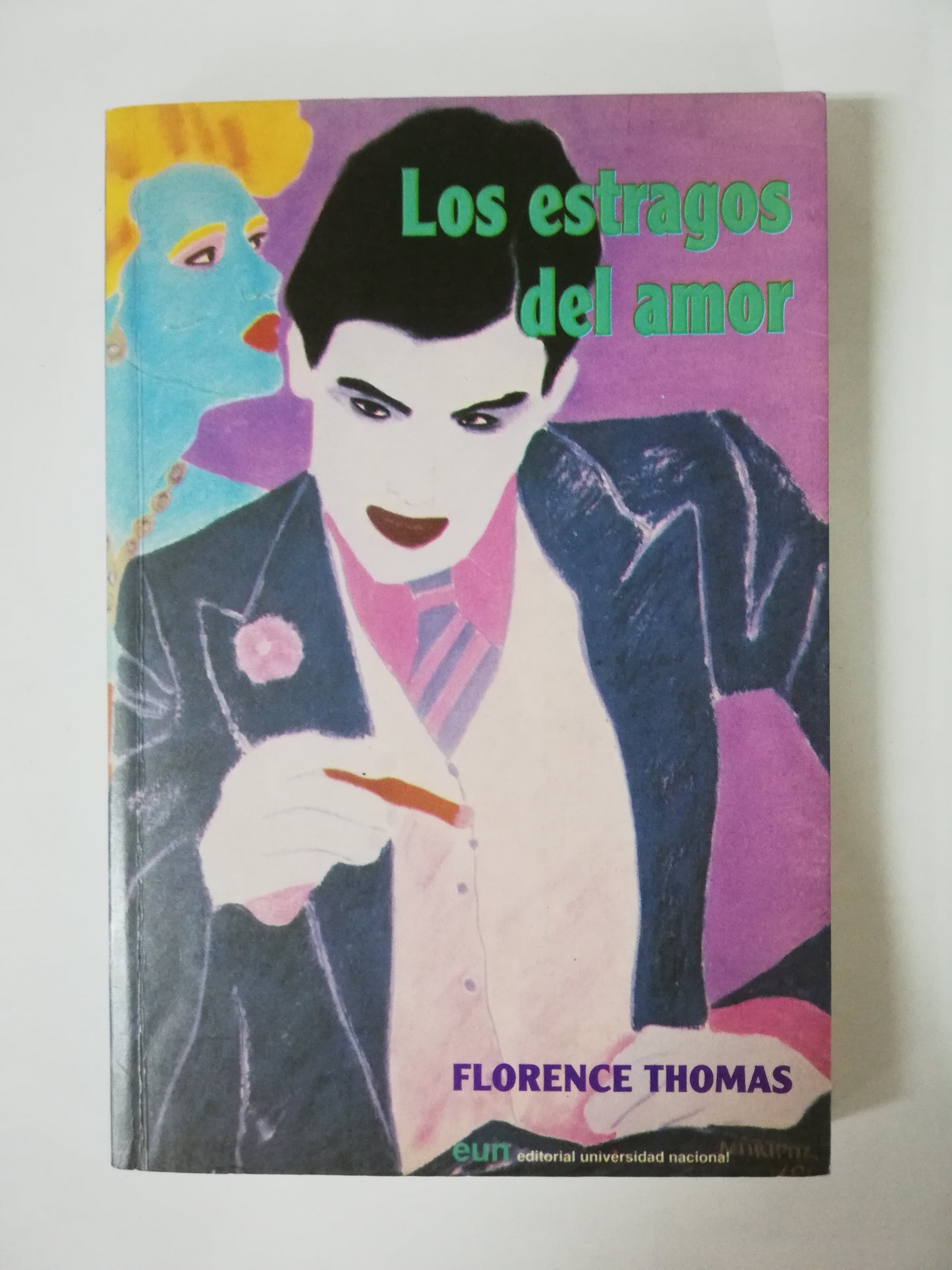 LOS ESTRAGOS DEL AMOR - FLORENCE THOMAS