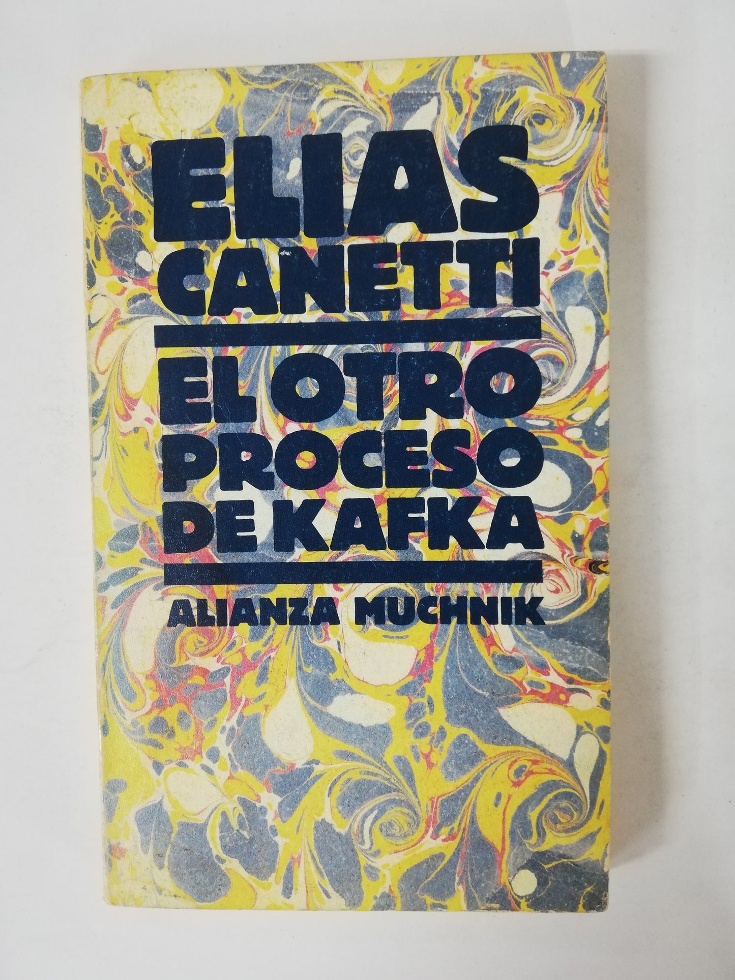 EL OTRO PROCESO DE KAFKA - ELIAS CANETTI
