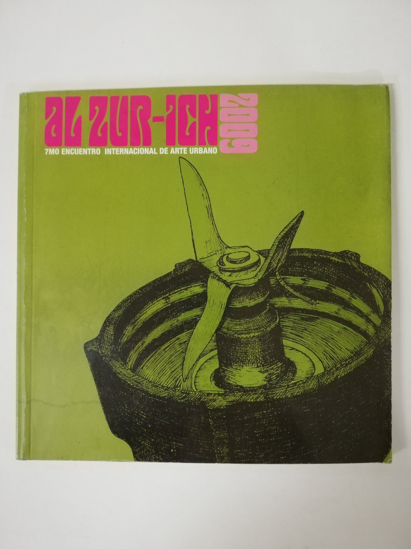AL ZUR-ICH 2009 - 7o ENCUENTRO INTERNACIONAL DE ARTE URBANO