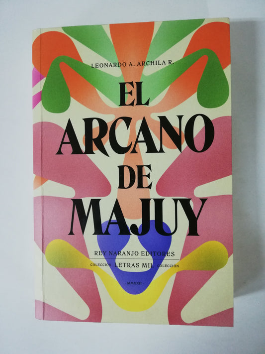 EL ARCA DE MAJUY - LEONARDO A. ARCHILA