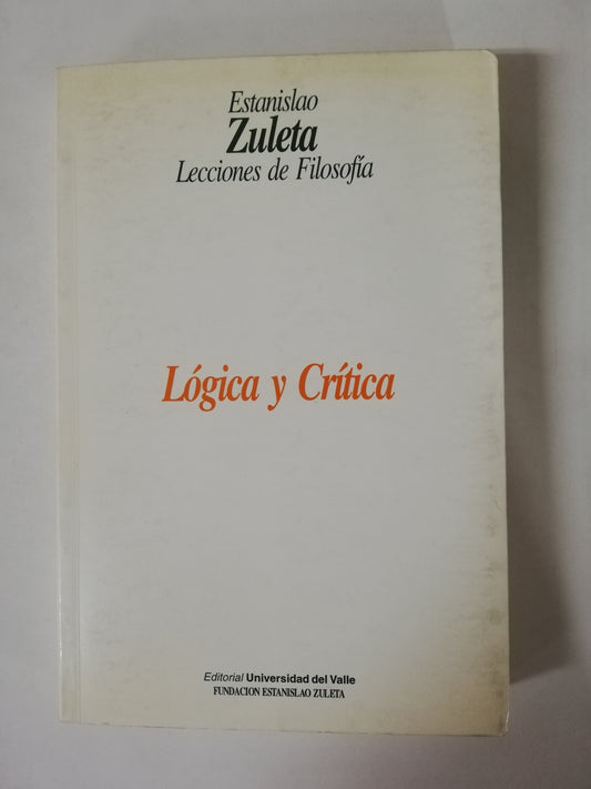 LÓGICA Y CRÍTICA - ESANISLAO ZULETA