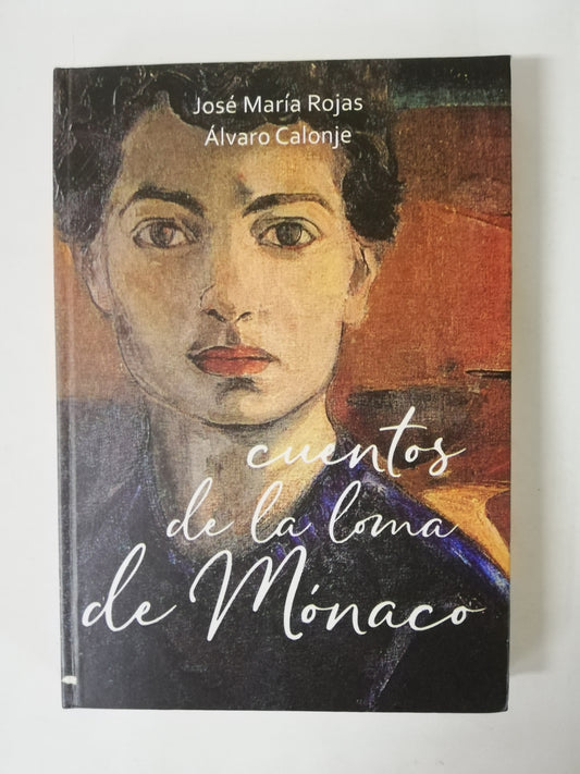 CUENTOS DE LA LOMA DE MONACO: HOMENAJE A LUCY TEJADA - JOSÉ MARIA ROJAS / ALVARO CALONJE