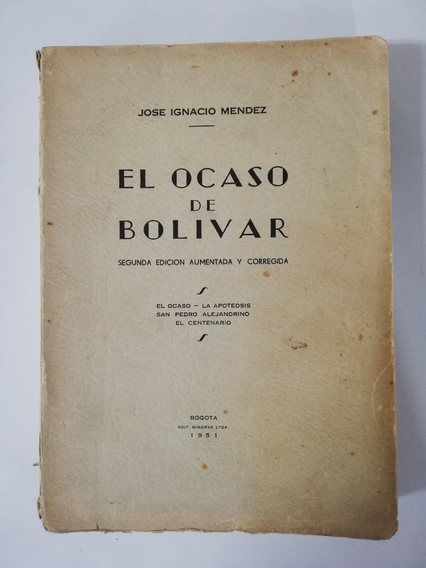 EL OCASO DE BOLIVAR - JOSÉ IGNACIO MENDEZ