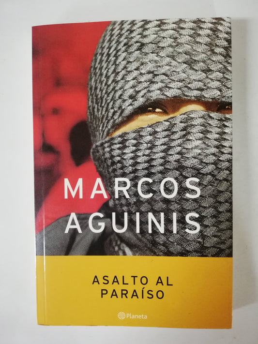 ASALTO AL PARAISO - MARCOS AGUINIS