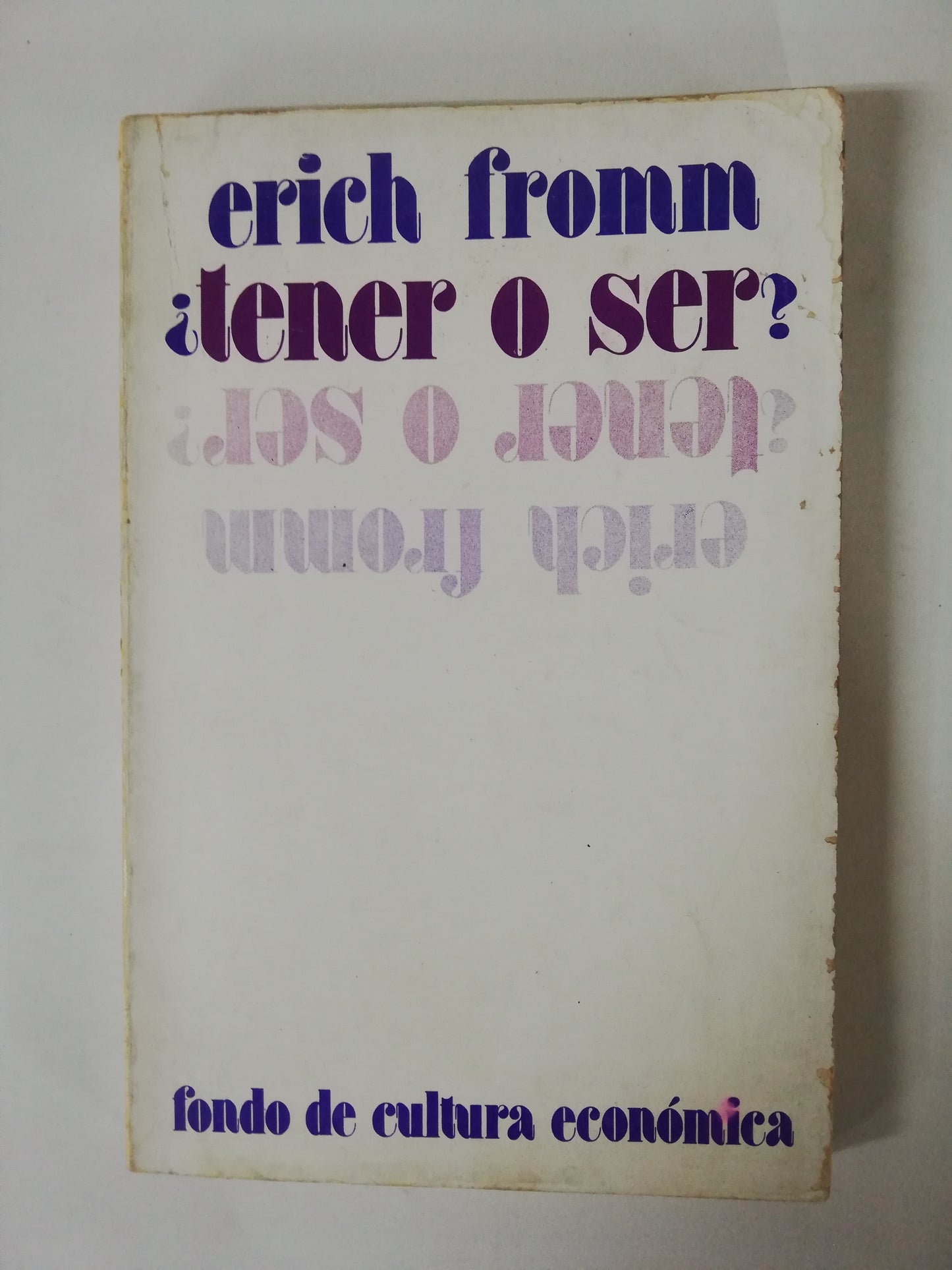 TENER O SER? - ERICH FROMM