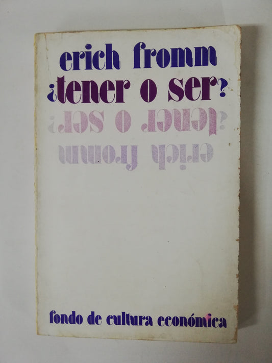 TENER O SER? - ERICH FROMM