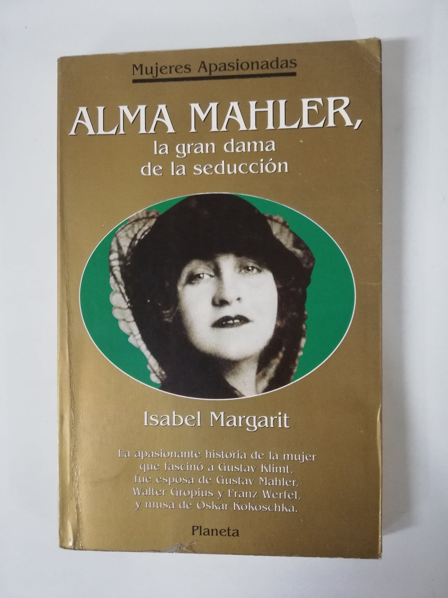 ALMA MAHLER: LA GRAN DAMA DE LA SEDUCCIÓN - ISABEL MARGARIT