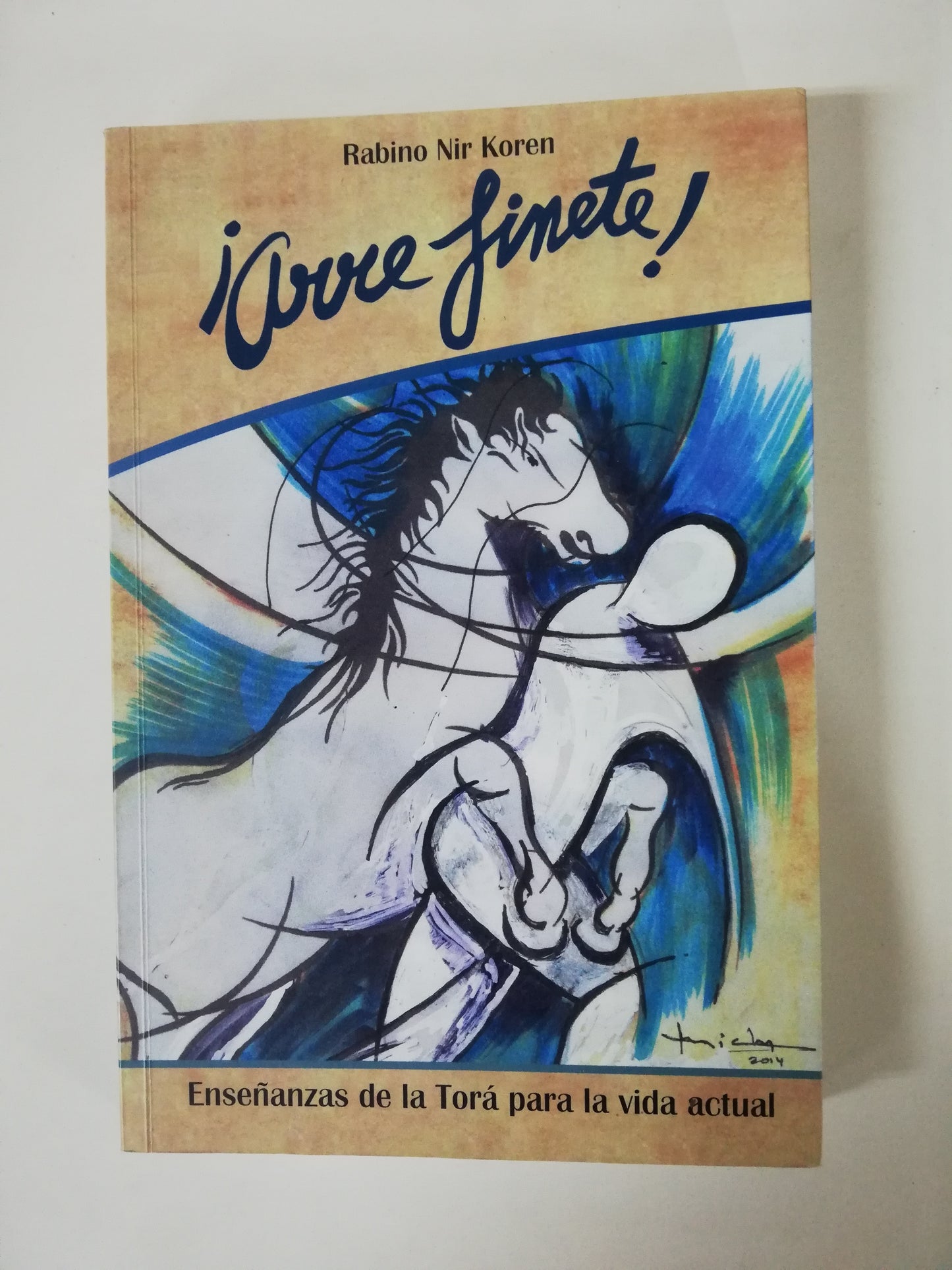 ARRE JINETE! - ENSEÑANZA DE LA TORÁ PARA LA VIDA ACTUAL - RABINO NIR KOREN