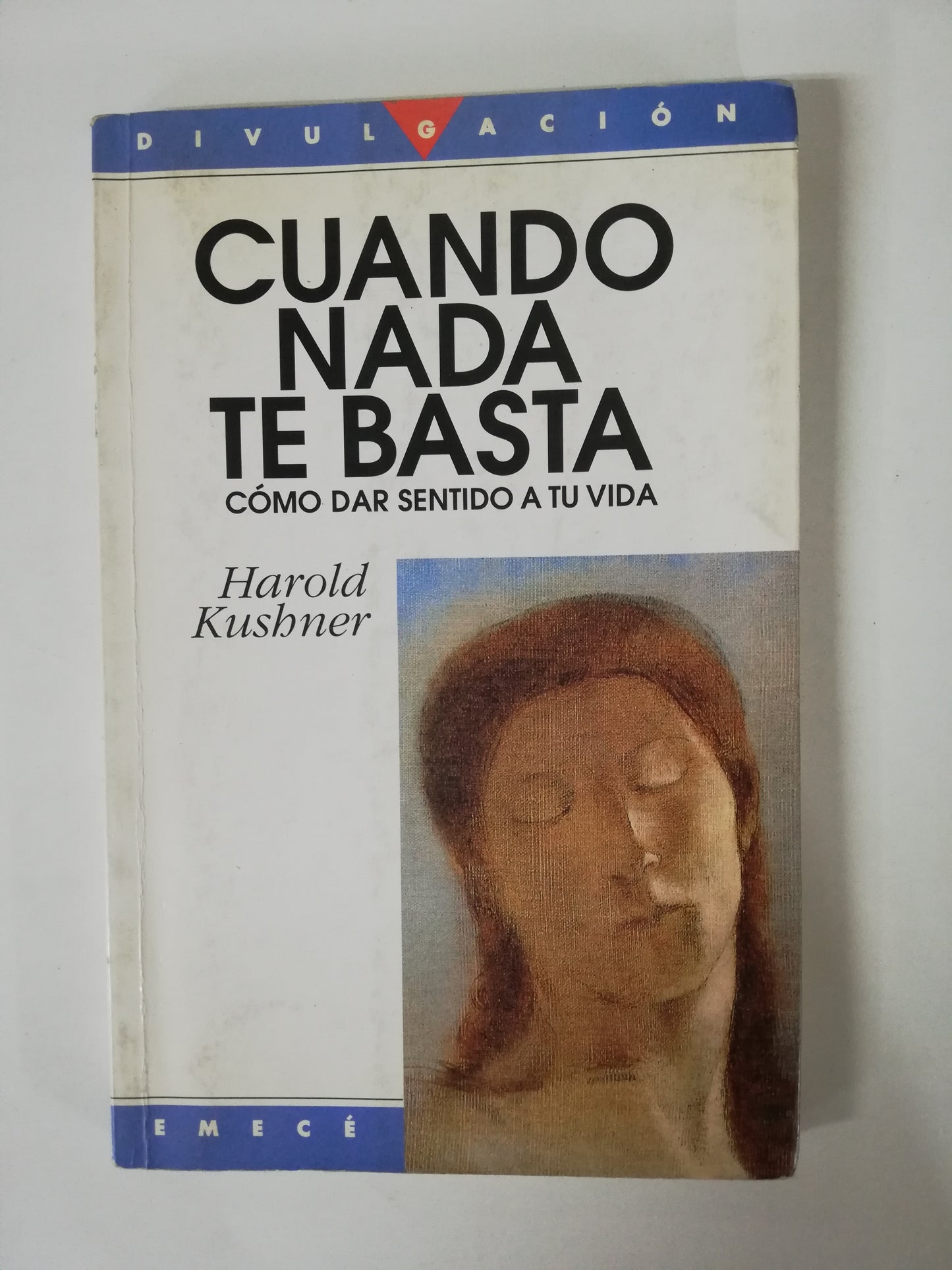 CUANDO NADA TE BASTA - HAROLD KUSHNER