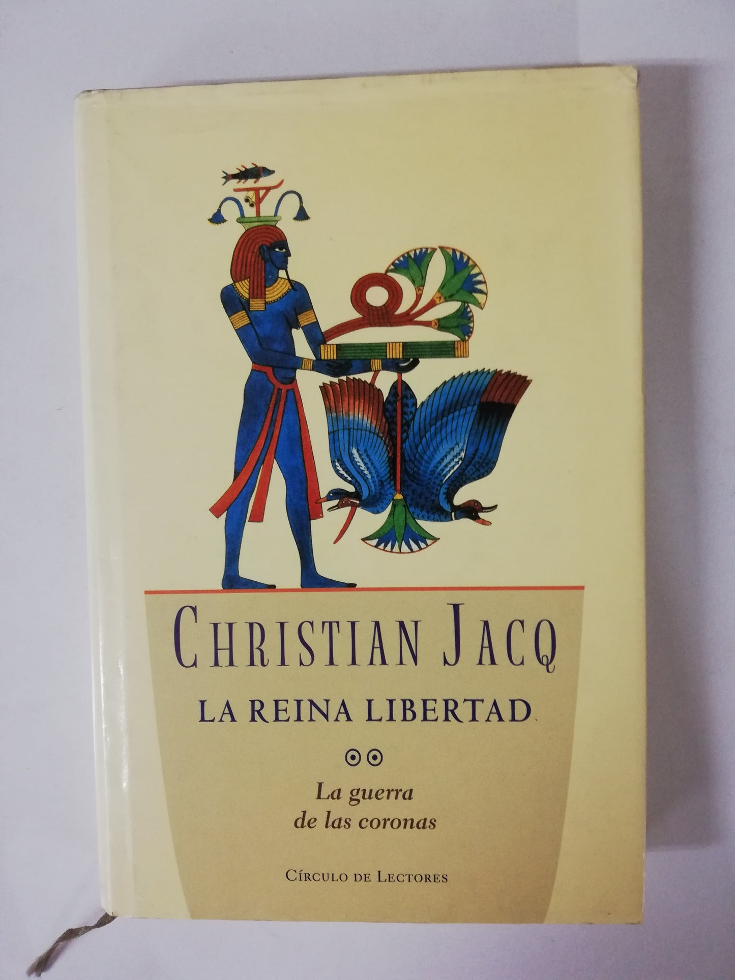 LA REINA LIBERTAD 2: LA GUERRA DE LAS CORONAS - CHRISTIAN JACQ