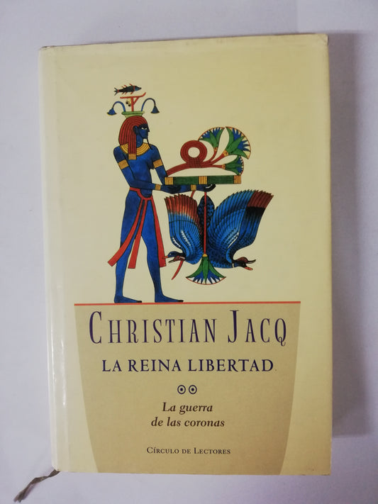 LA REINA LIBERTAD 2: LA GUERRA DE LAS CORONAS - CHRISTIAN JACQ