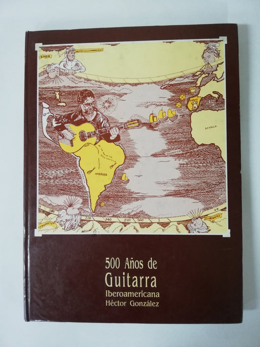 500 AÑOS DE GUITARRA IBEROAMERICANA - HECTOR GONZALEZ