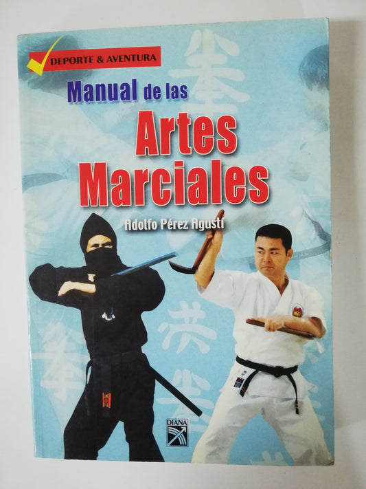 MANUAL DE LAS ARTES MARCIALES - ADOLFO PEREZ AGUSTI