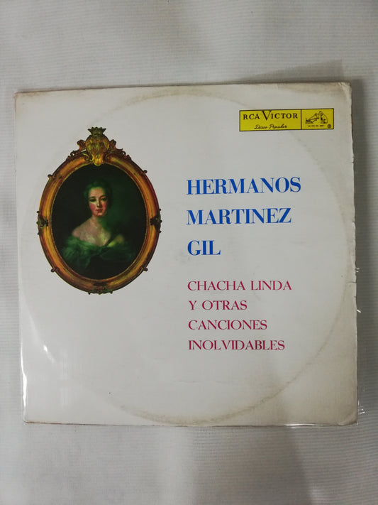 LP HERMANOS MARTINEZ GIL - CHACHA LINDA Y OTRAS CANCIONES INOLVIDABLES