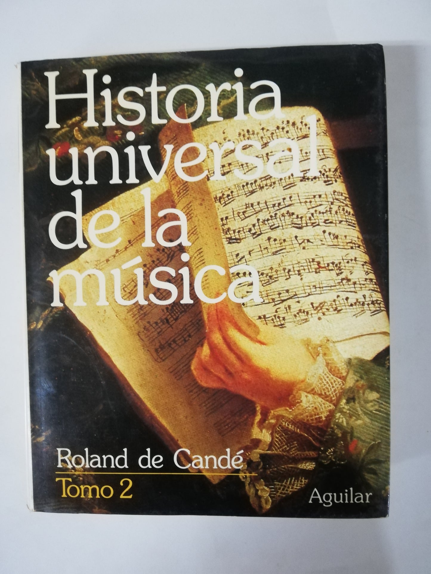 HISTORIA UNIVERSAL DE LA MÚSICA - ROLAND DE CANDÉ - 2 TOMOS