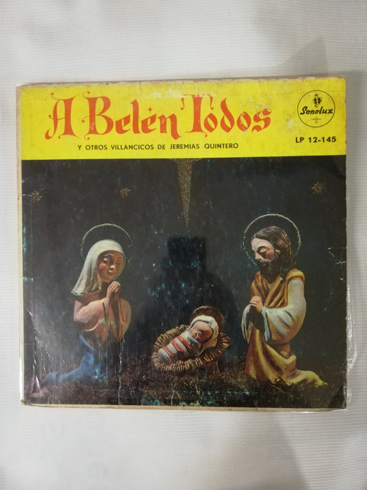 LP JEREMIAS QUINTERO CON LAS HERMANAS GARAVITO Y CONJUNTO DE JAIME LLANO - A BELÉN TODOS Y OTROS VILLANCICOS