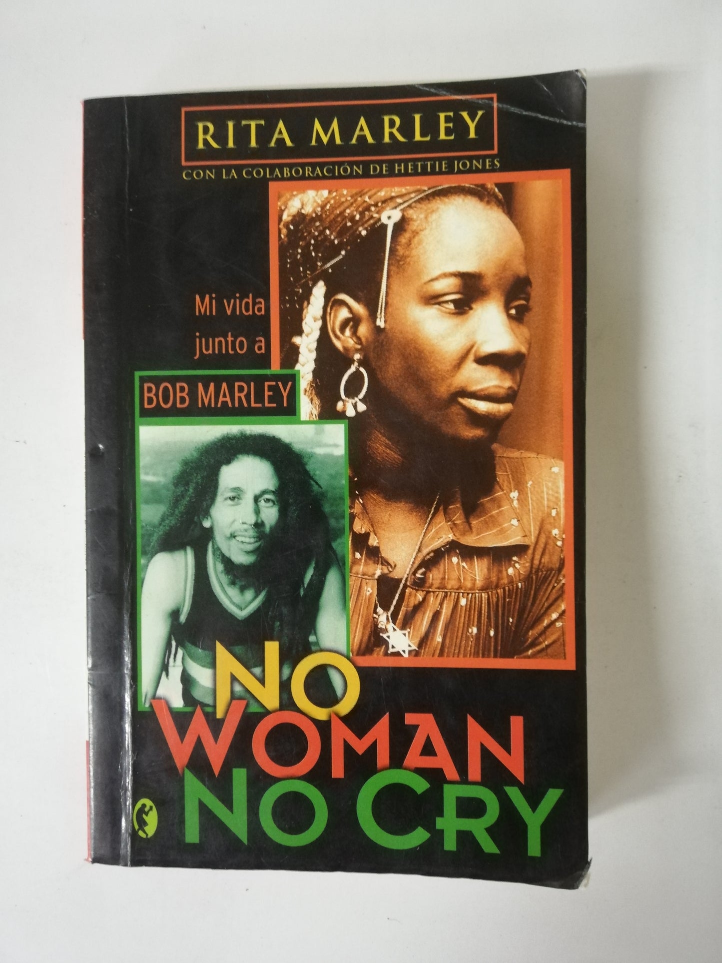 NO WOMAN NO CRY: MI VIDA JUNTO A BOB MARLEY - RITA MARLEY