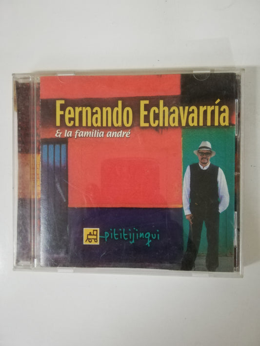 CD FERNANDO ECHAVARRIA & LA FAMILIA ANDRÉ - PITITIJINQUI