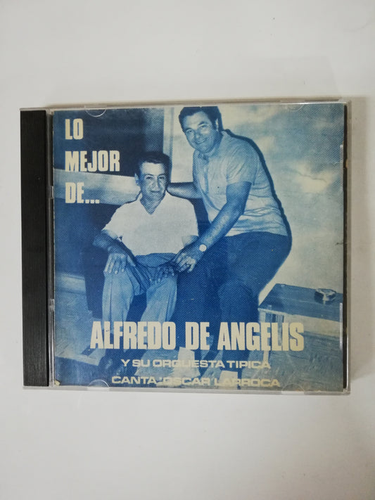 CD ALFREDO DE ANGELIS Y SU ORQUESTA TIPICA, CANTA OSCAR LARROCA - LO MEJOR