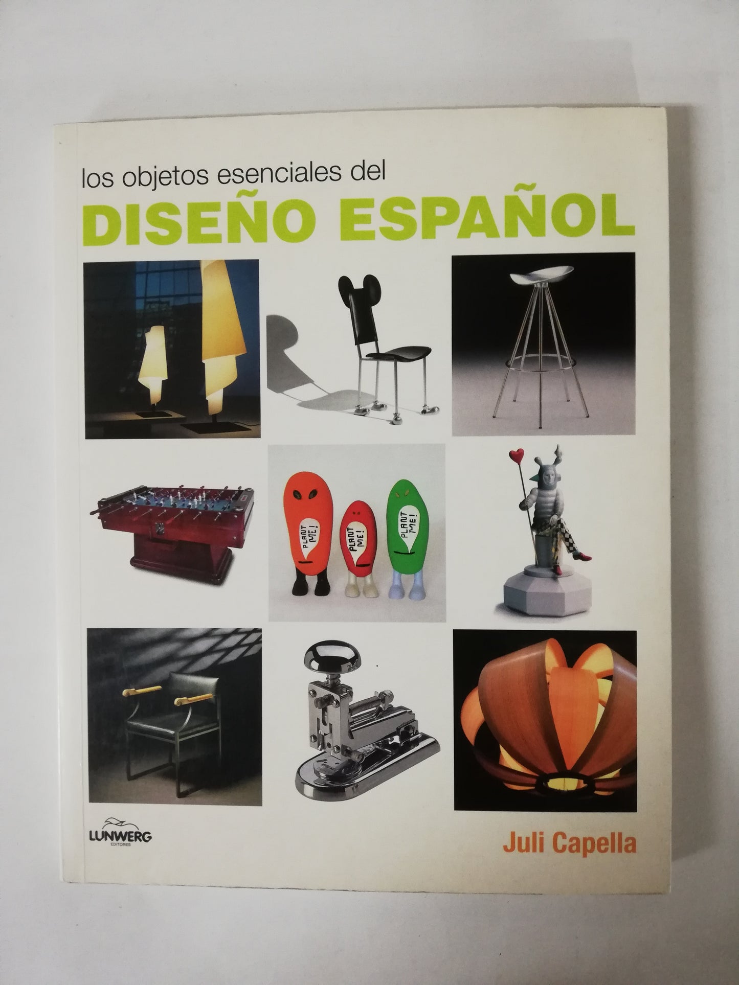 LOS OBJETOS ESENCIALES DEL DISEÑO ESPAÑOL - JULI CAPELLA