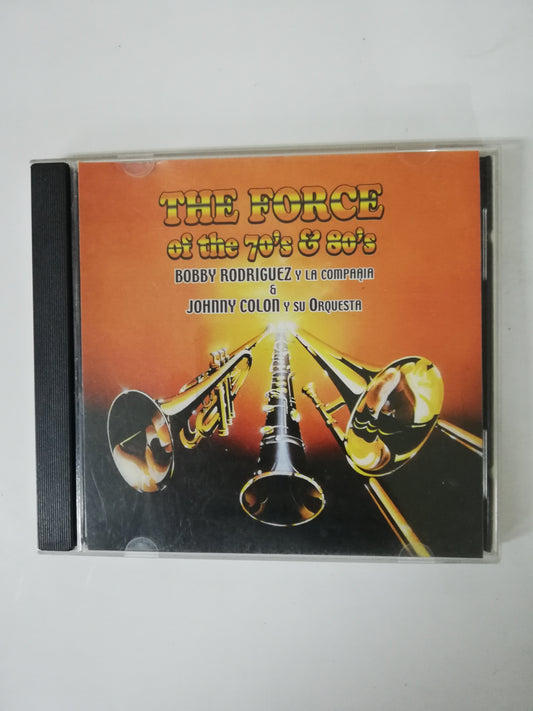 CD BOBBY RODRIGUEZ Y LA COMPAÑIA & JOHNNY COLÓN Y SU ORQUESTA - THE FORCE OF THE 70´S & 80´S