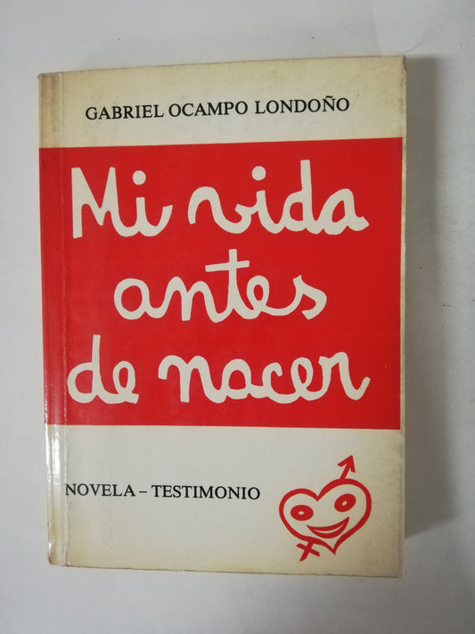 MI VIDA ANTES DE NACER - GABRIEL OCAMPO LONDOÑO