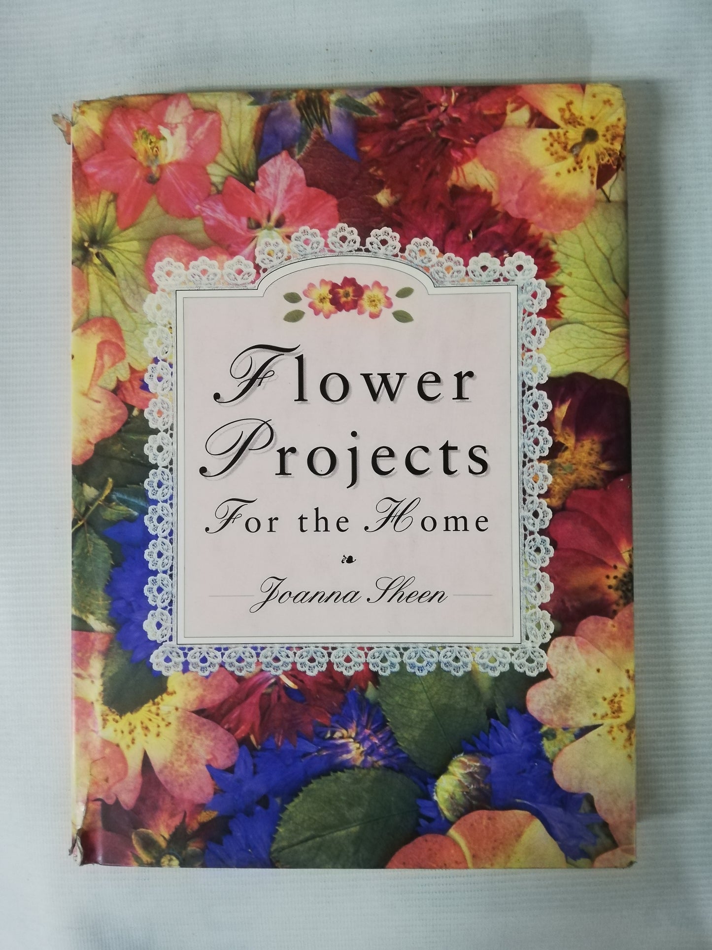FLOWER PROJECTS FOR THE HOME - JOANNA SHEEN