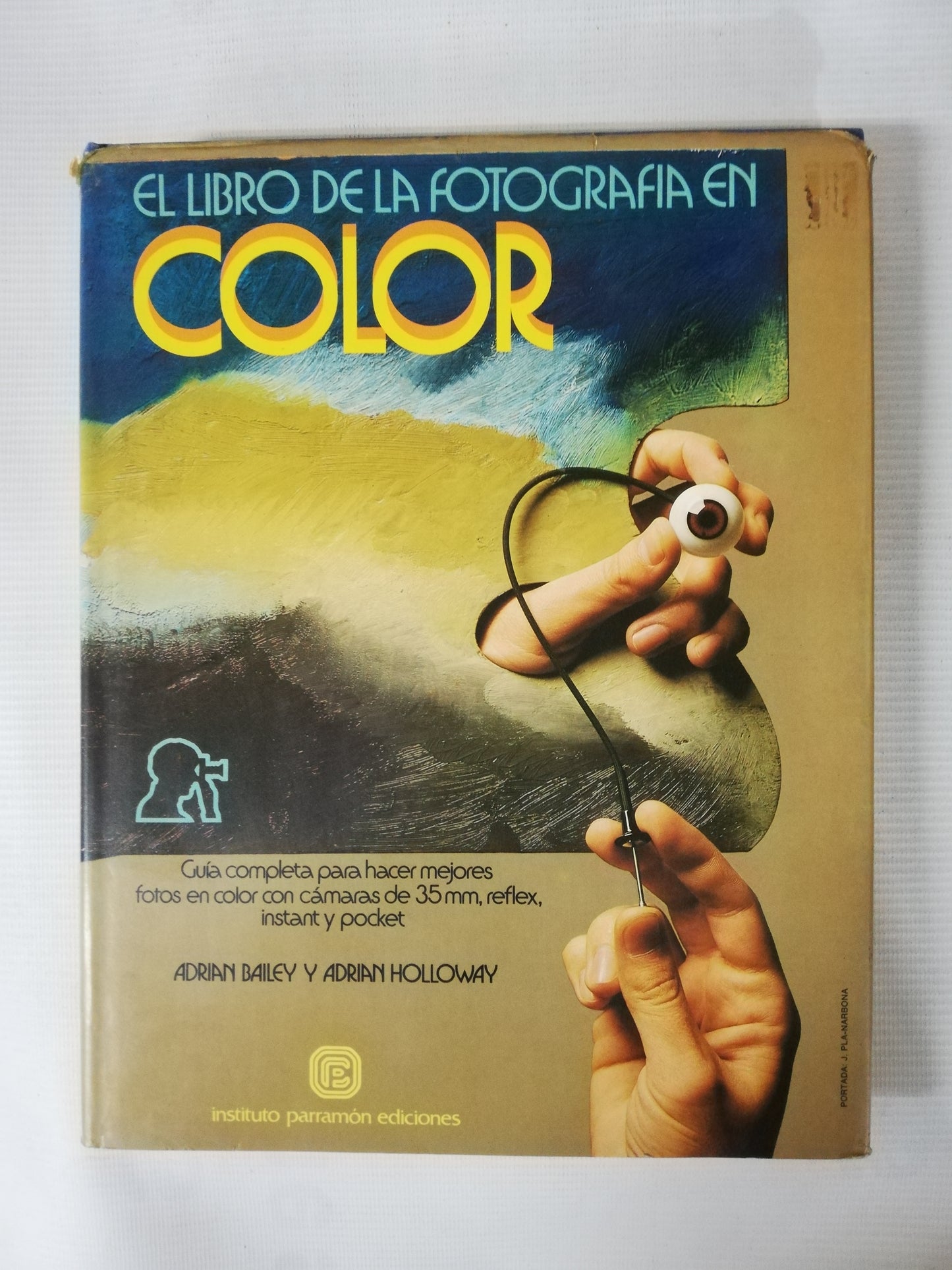 EL LIBRO DE LA FOTOGRAFIA EN COLOR - ADRIAN BAILEY Y ADRIAN HOLLOWAY