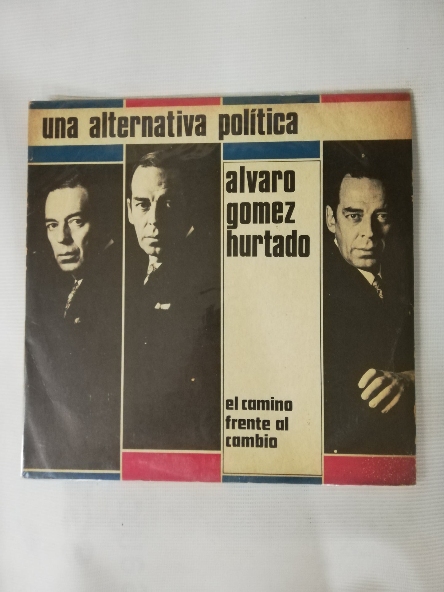LP ALVARO GOMEZ HURTADO - UNA ALTERNATIVA POLÍTICA