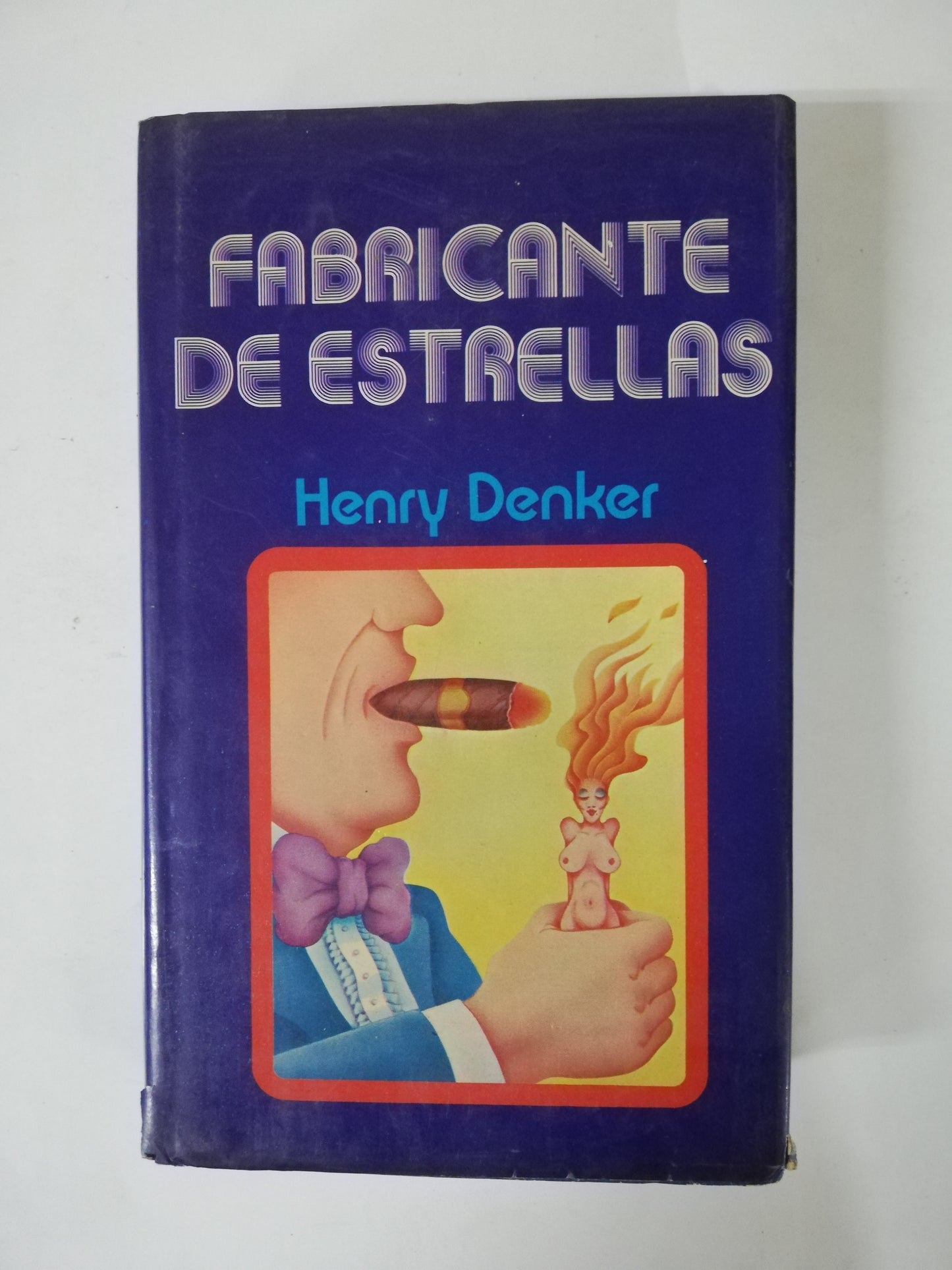 FABRICANTE DE ESTRELLAS - HENRY DENKER