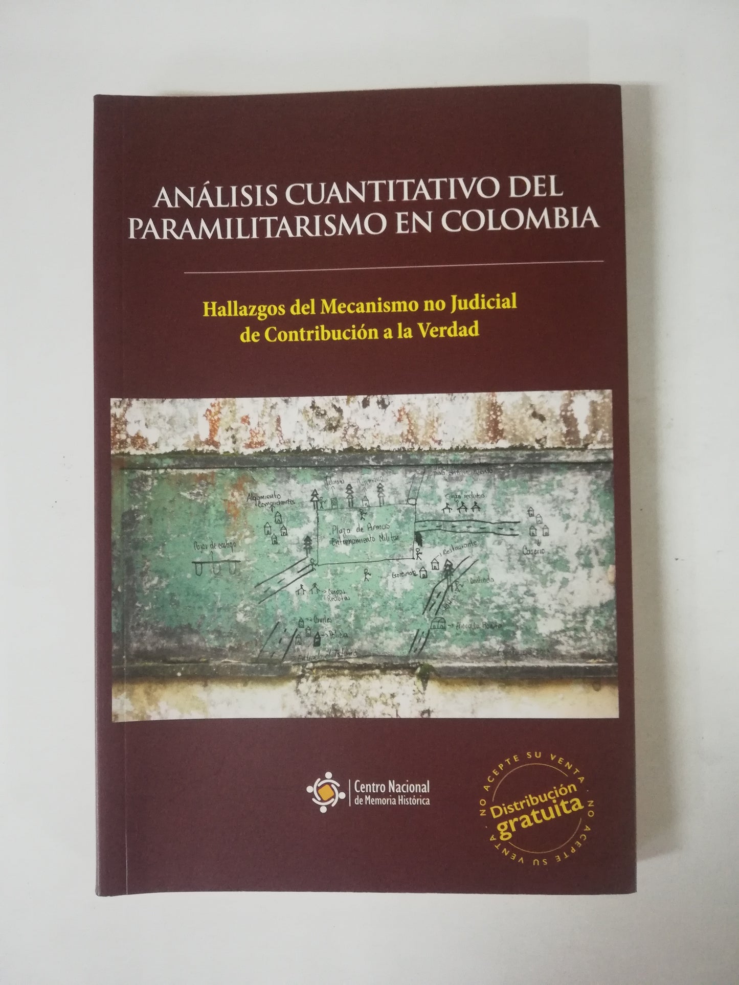 ANÁLISIS CUANTITATIVO DEL PARAMILITARISMO EN COLOMBIA - HALLAZGOS DEL MECANISMO NO JUDICIAL DE CONTRIBUCIÓN A LA VERDAD