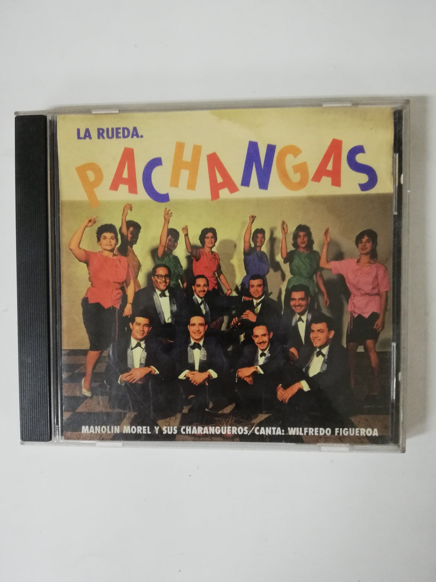 CD MANOLIN MOREL Y SUS CHARANGUEROS / CANTA: WILFREDO FIGUEROA - LA RUEDA PACHANGAS