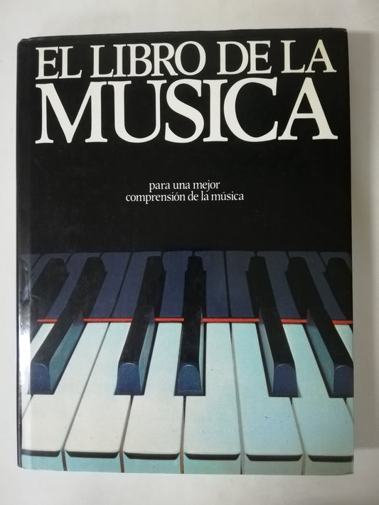 EL LIBRO DE LA MÚSICA - PARA UNA MEJOR COMPRENSIÓN DE LA MÚSICA