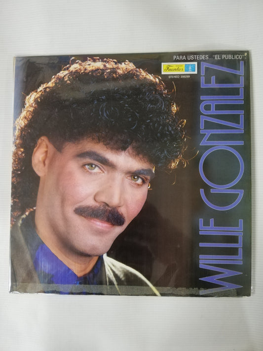 LP WILLIE GONZALEZ - PARA USTEDES..."EL PUBLICO"