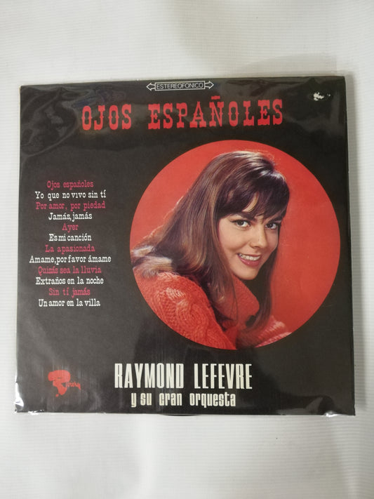 LP RAYMOND LEFEVRE Y SU GRAN ORQUESTA - OJOS ESPAÑOLES