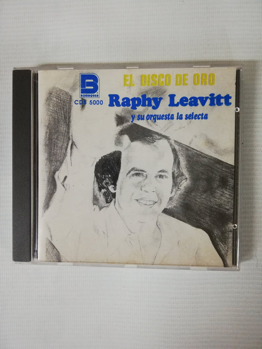CD RAPHY LEAVITT Y SU ORQUESTA LA SELECTA - EL DISCO DE ORO