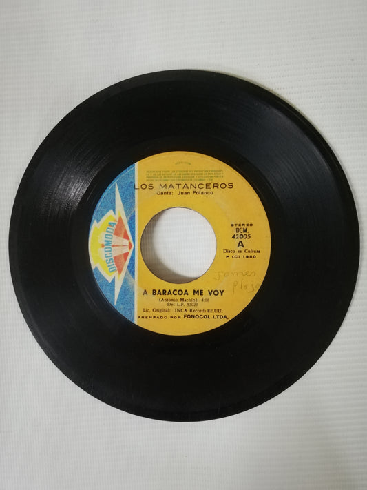 VINILO LOS MATANCEROS - A BARACOA ME VOY / LA ARROLLADERA