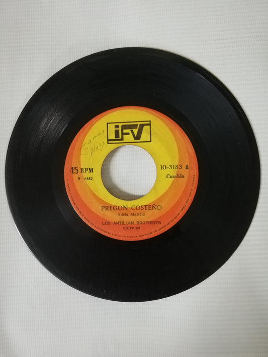 VINILO LOS ANTILLAN BROTHER´S - PREGON COSTEÑO / CELOS DE ELENA