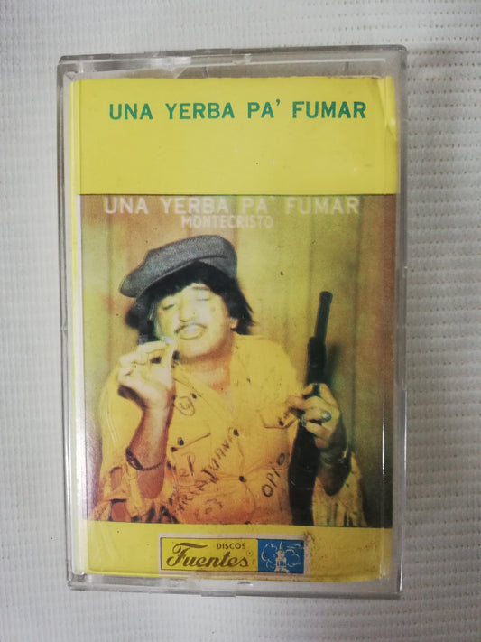 CASSETTE MONTECRISTO - UNA YERBA PA´ FUMAR