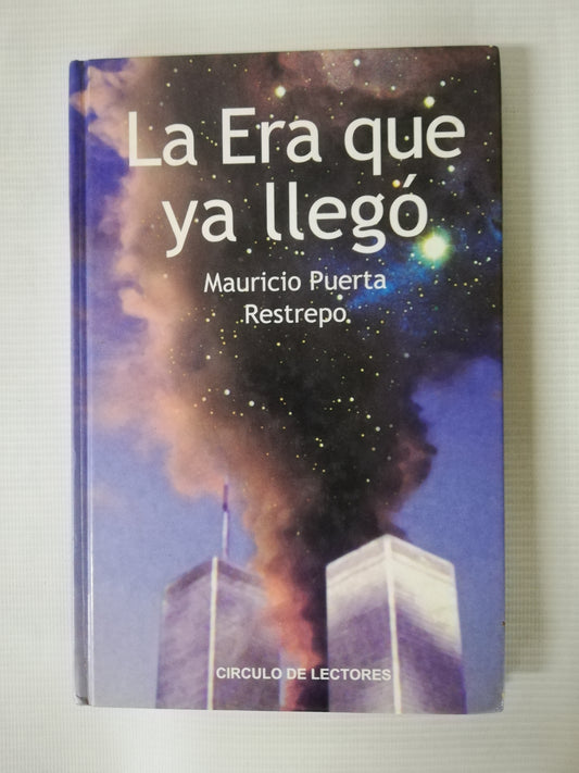 LA ERA QUE YA LLEGÓ - MAURICIO PUERTA RESTREPO