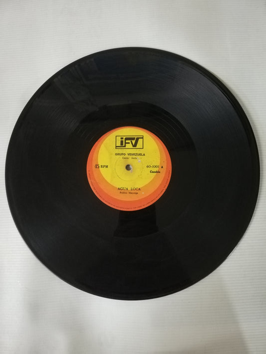 LP GRUPO VENEZUELA - AGUA LOCA / TODO LO QUE TENGO ES TUYO