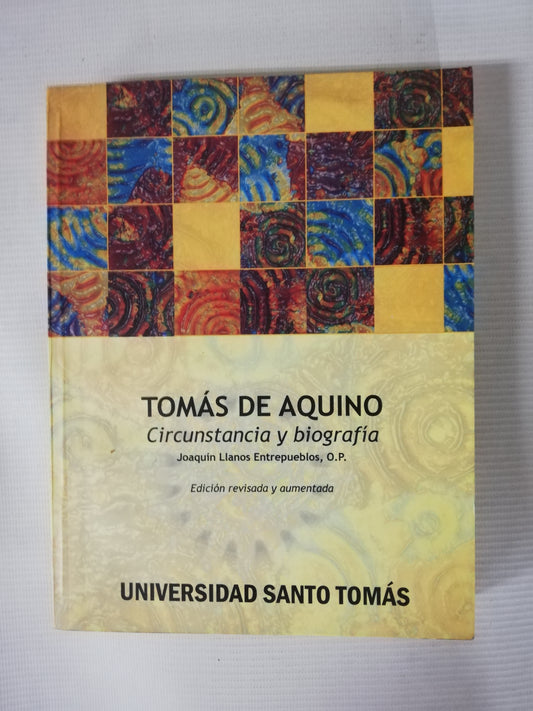 TOMÁS DE AQUINO, CIRCUNSTANCIA Y BIOGRAFIA - JOAQUIN LLANOS ENTREPUEBLOS