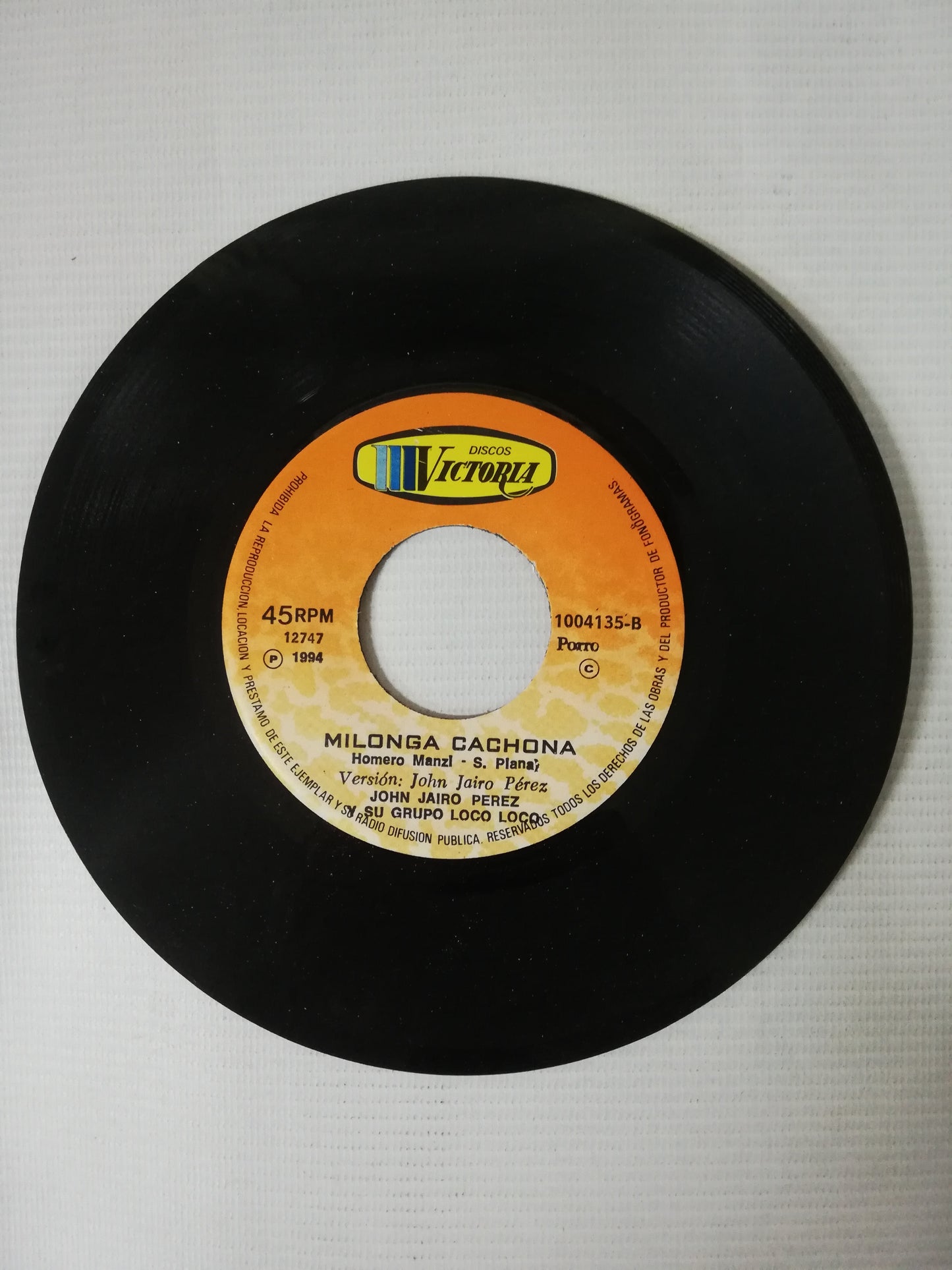 VINILO JOHN JAIRO PEREZ Y SU GRUPO LOCO LOCO - SE MURIO MI CANARIO / MILONGA CACHONA