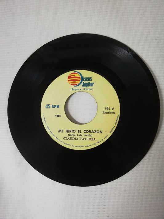 VINILO CLAUDIA PATRICIA - ME HIRIÓ EL CORAZÓN / VETE PERO LEJOS
