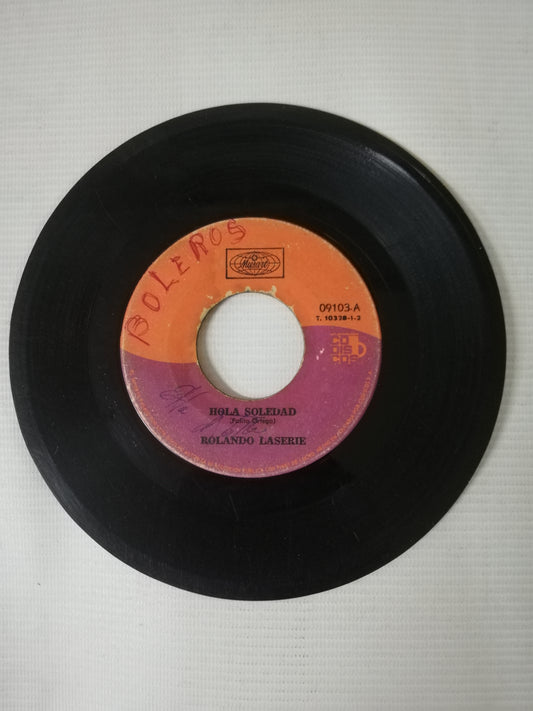 VINILO ROLANDO LA SERIE - HOLA SOLEDAD / PARA MI ISLA UN SON
