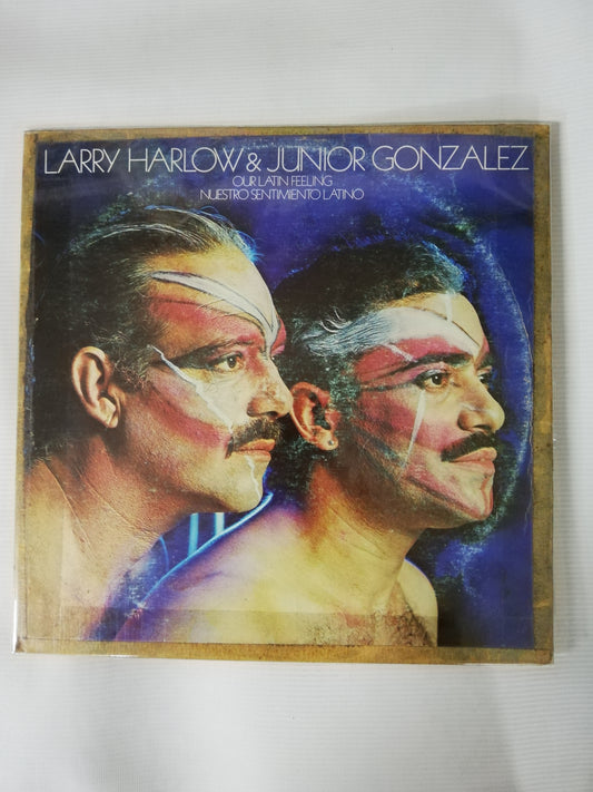 LP LARRY HARLOW & JUNIOR GONZALEZ - OUR LATIN FEELING