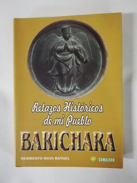 RETAZOS HISTÓRICOS DE MI PUEBLO BARICHARA - HERIBERTO SILVA RANGEL