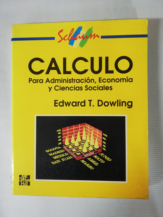 CALCULO PARA ADMINISTRACIÓN, ECONOMÍA Y CIENCIAS SOCIALES - EDWARD T. DOWLING