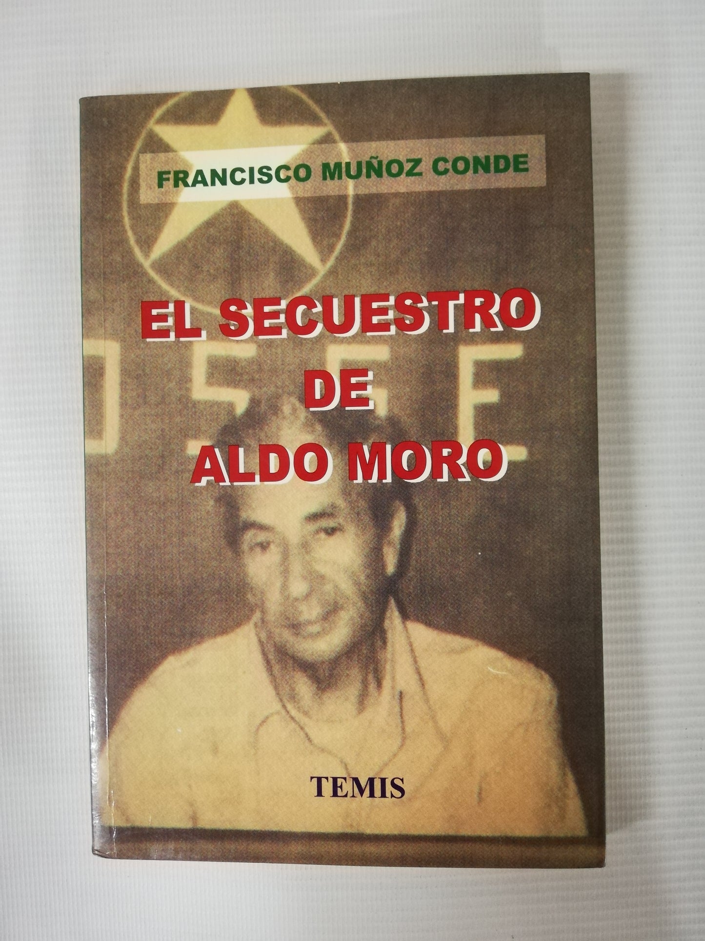 EL SECUESTRO DE ALDO MORO - FRANCISCO MUÑOZ CONDE
